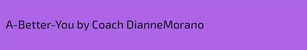 A-Better-You by Coach DianneMorano